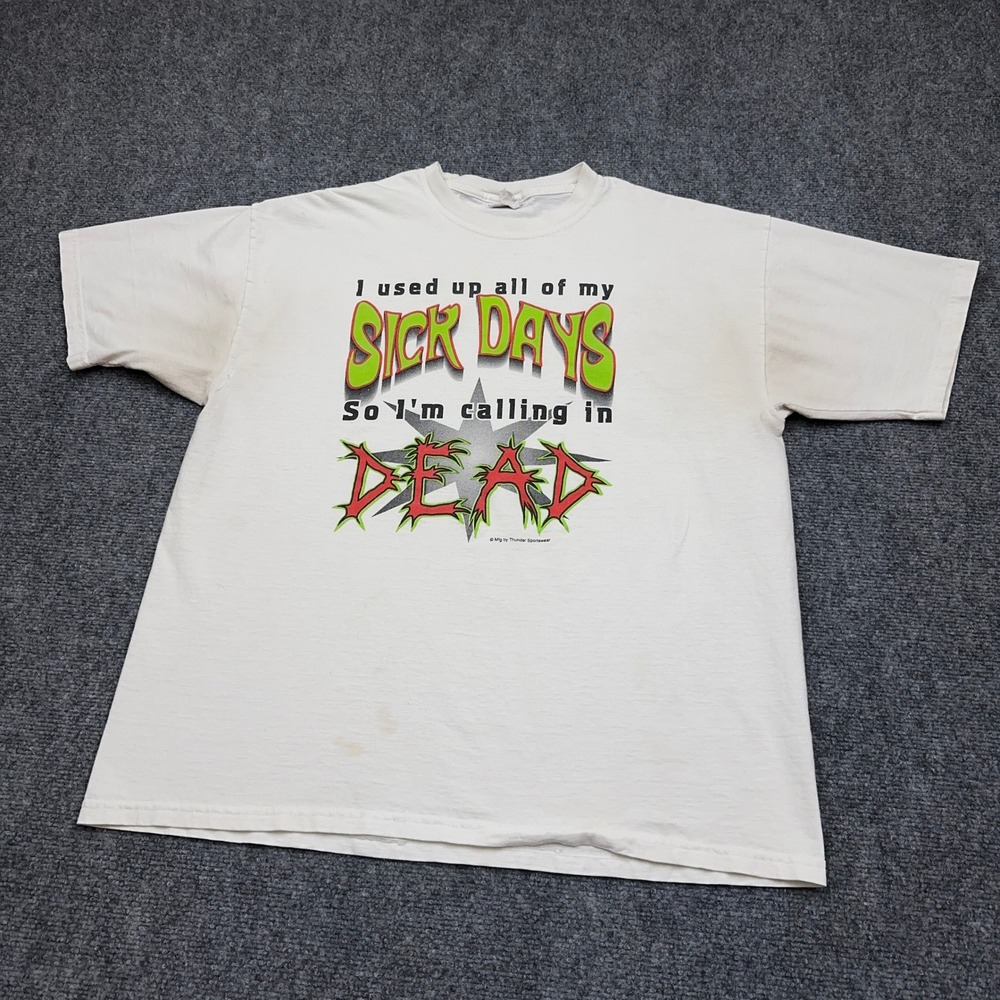 VTG Thunder Sportswear T-Shirt Men's Large No Sick Days Calling In Dead Graphic